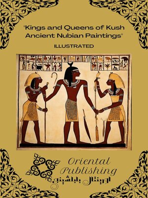 cover image of Kings and Queens of Kush Ancient Nubian Paintings